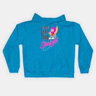 Let’s Just Get One Thing Straight Kids Hoodie